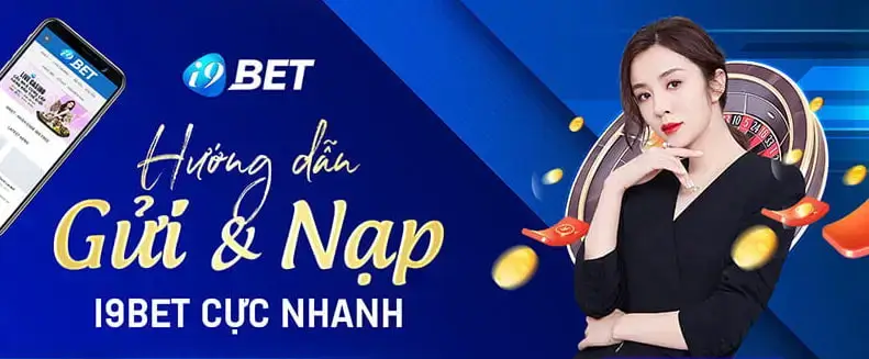 Hướng dẫn Nạp - Rút tiền i9Bet